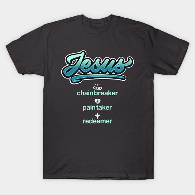 Jesus Is... T-Shirt by pitaman